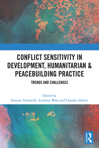 Conflict Sensitivity in Development, Humanitarian & Peacebuilding Practice