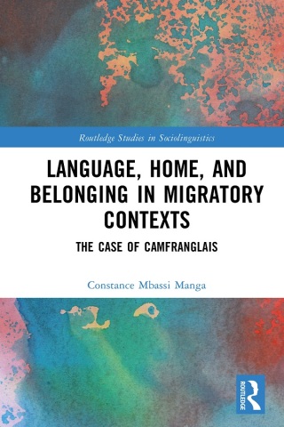 Language, Home, and Belonging in Migratory Contexts