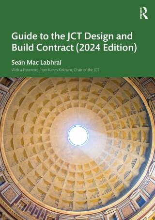 Guide to the JCT Design and Build Contract - 2024 Edition