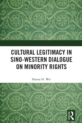 Cultural Legitimacy in Sino-Western Dialogue on Minority Rights