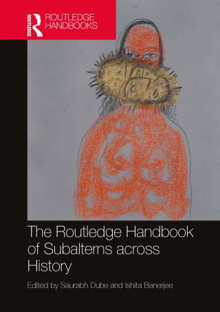 The Routledge Handbook of Subalterns across History