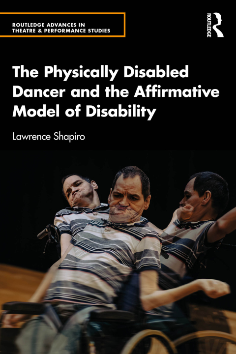 The Physically Disabled Dancer and the Affirmative Model of Disability 