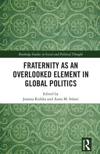 Fraternity as an Overlooked Element in Global Politics