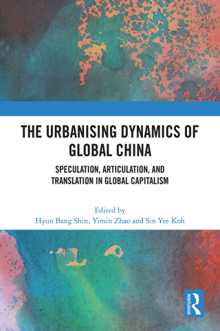 The Urbanising Dynamics of Global China