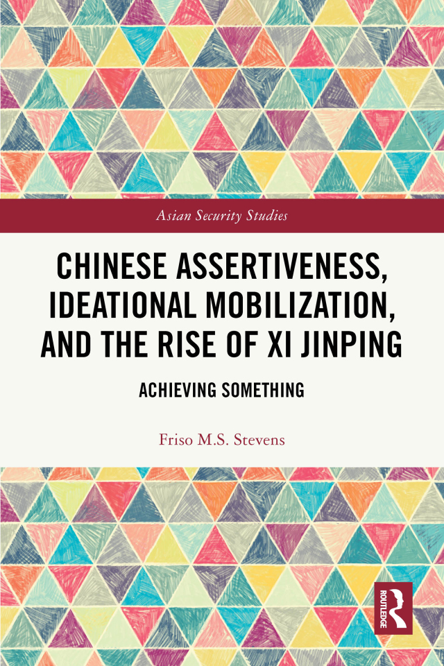 Chinese Assertiveness, Ideational Mobilization, and the Rise of Xi Jinping
