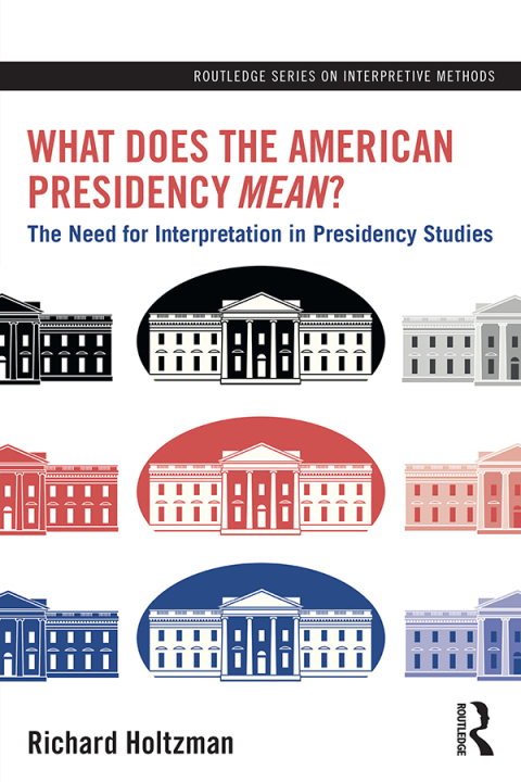 Cover image for book What Does the American Presidency Mean?