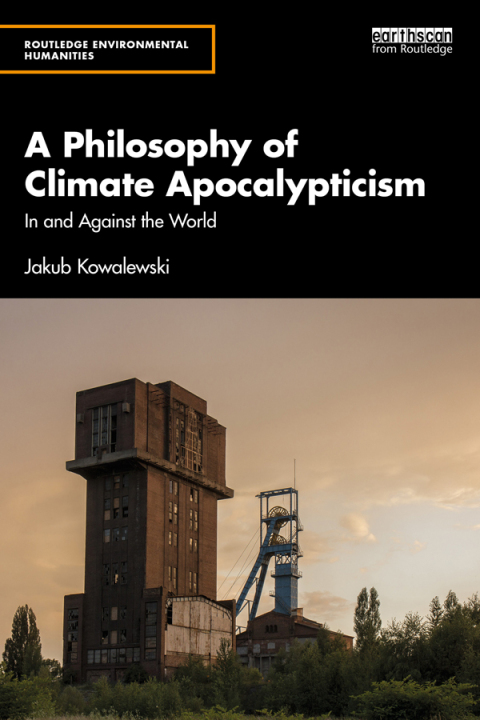 Cover image for book A Philosophy of Climate Apocalypticism