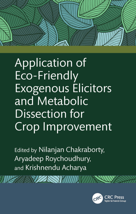 Cover image for book Application of Eco-Friendly Exogenous Elicitors and Metabolic Dissection for Crop Improvement