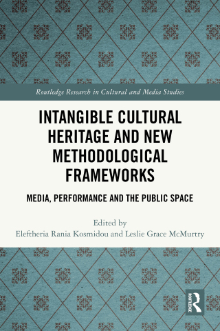 Intangible Cultural Heritage and New Methodological Frameworks
