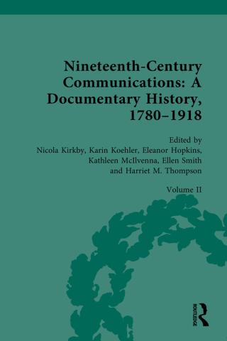 Nineteenth-Century Communications: A Documentary History, 1780–1918