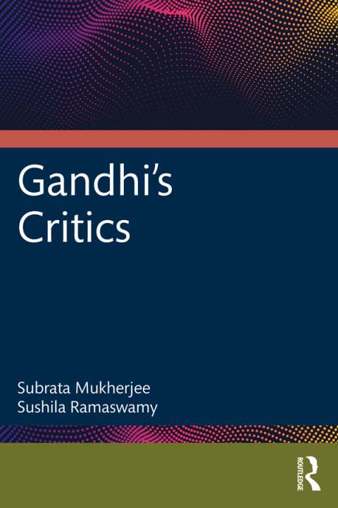 Cover image for book Gandhi's Critics