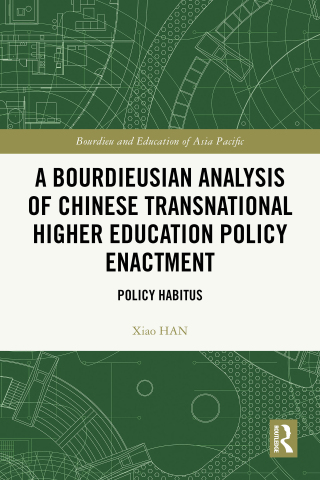 A Bourdieusian Analysis of Chinese Transnational Higher Education Policy Enactment