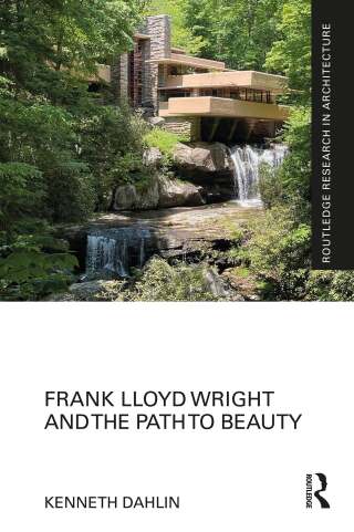 Frank Lloyd Wright and the Path to Beauty