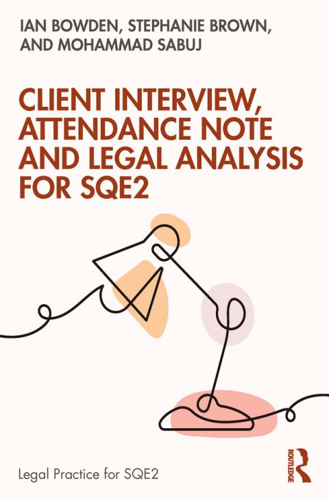Client Interview, Attendance Note and Legal Analysis for SQE2 