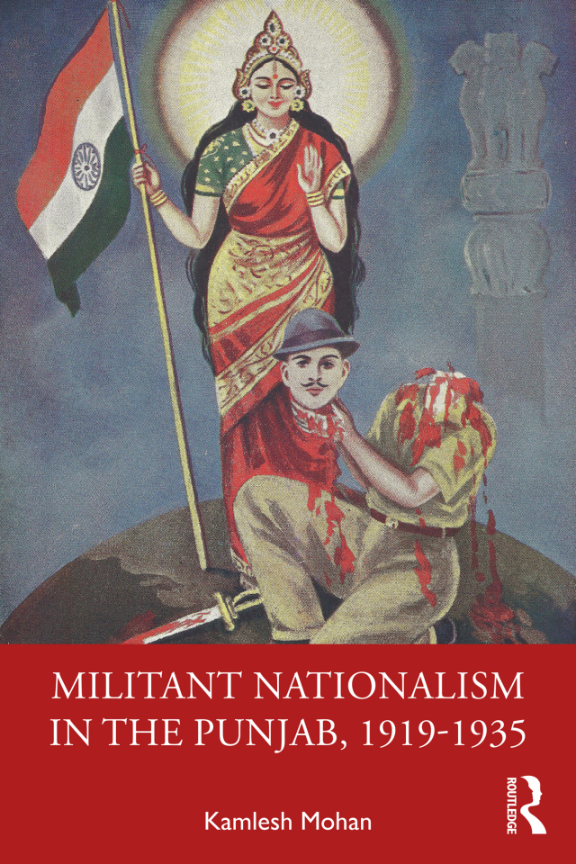 Militant Nationalism in The Punjab, 1919–1935