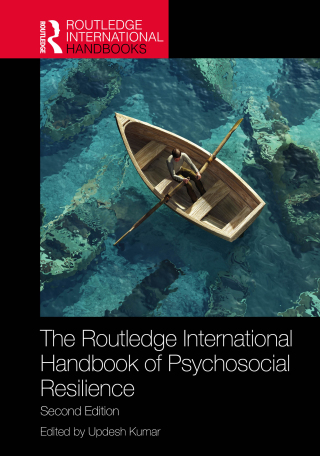 The Routledge International Handbook of Psychosocial Resilience