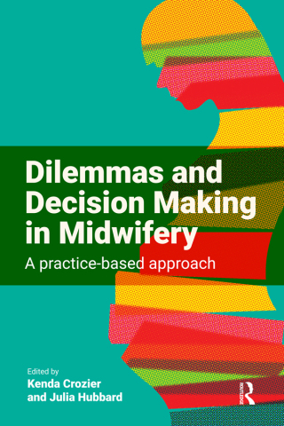 Dilemmas and Decision Making in Midwifery