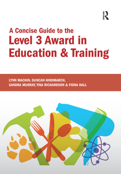 A Concise Guide to the Level 3 Award in Education and Training 