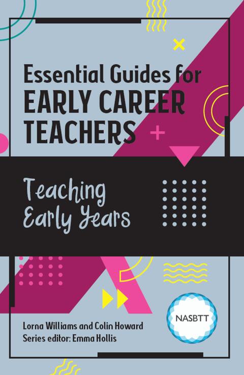 Essential Guides for Early Career Teachers: Teaching Early Years 