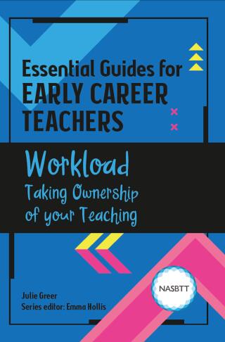 Essential Guides for Early Career Teachers: Workload