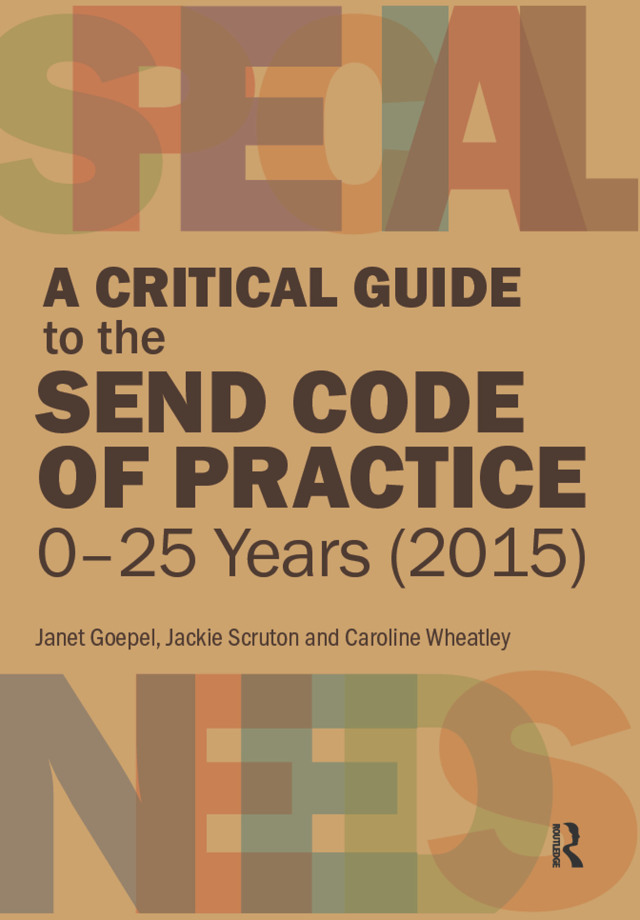 A Critical Guide to the SEND Code of Practice 0-25 Years (2015)