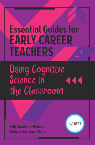 Essential Guides for Early Career Teachers: Using Cognitive Science in the Classroom