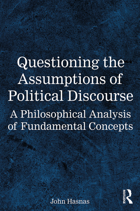 Questioning the Assumptions of Political Discourse 