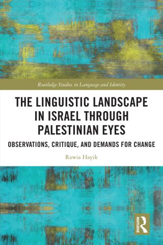 The Linguistic Landscape in Israel through Palestinian Eyes