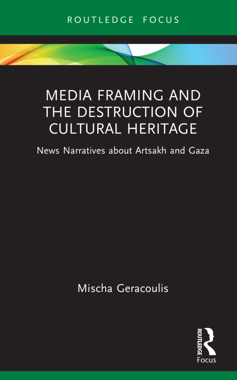 Cover image for book Media Framing and the Destruction of Cultural Heritage
