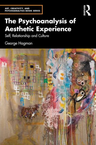 The Psychoanalysis of Aesthetic Experience