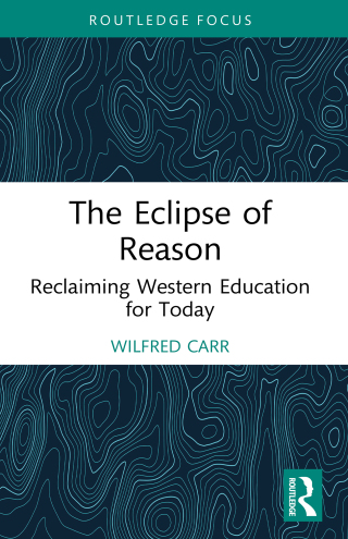 The Eclipse of Reason: Reclaiming Western Education for Today