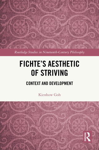 Fichte’s Aesthetic of Striving