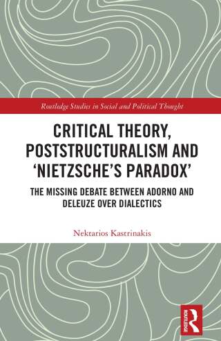 Critical Theory, Poststructuralism and ‘Nietzsche’s Paradox’