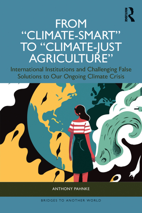 Cover image for book From "Climate-Smart" to "Climate-Just Agriculture”