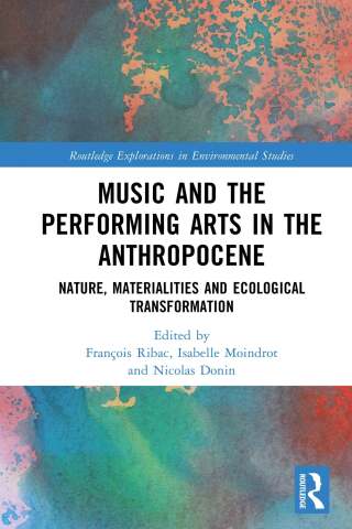 Music and the Performing Arts in the Anthropocene