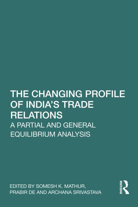 Cover image for book The Changing Profile of India’s Trade Relations