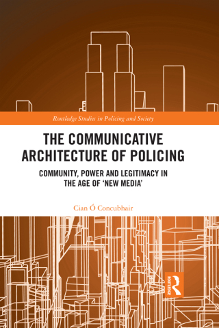 The Communicative Architecture of Policing