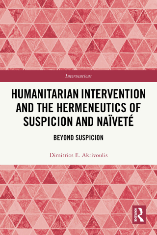 Humanitarian Intervention and the Hermeneutics of Suspicion and Naïveté