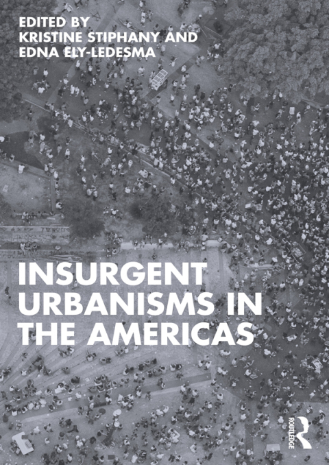 Cover image for book Insurgent Urbanisms in the Americas