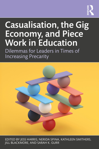 Casualisation, the Gig Economy, and Piece Work in Education