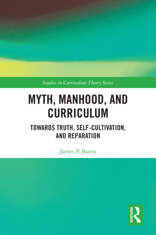Myth, Manhood, and Curriculum