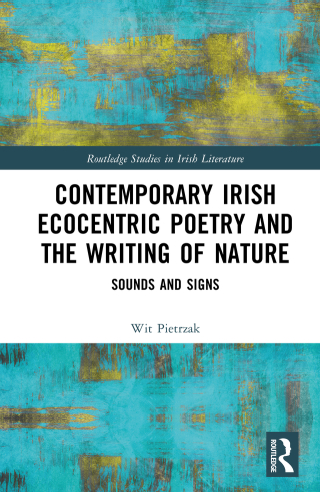Contemporary Irish Ecocentric Poetry and the Writing of Nature