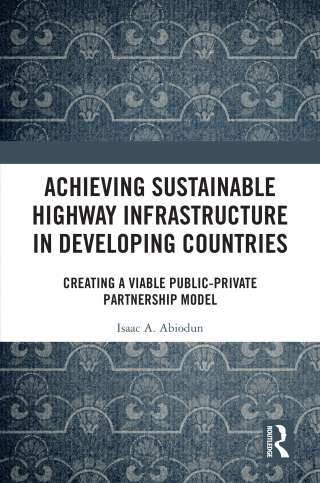 Achieving Sustainable Highway Infrastructure in Developing Countries