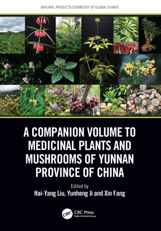 A Companion Volume to Medicinal Plants and Mushrooms of Yunnan Province of China