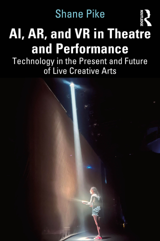 AI, AR, and VR in Theatre and Performance