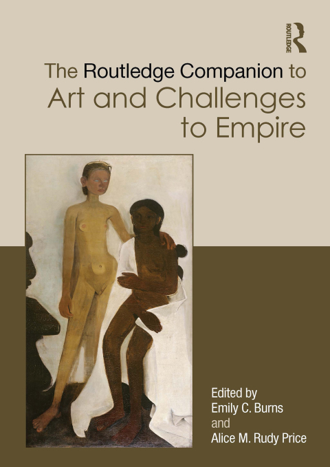 Cover image for book The Routledge Companion to Art and Challenges to Empire