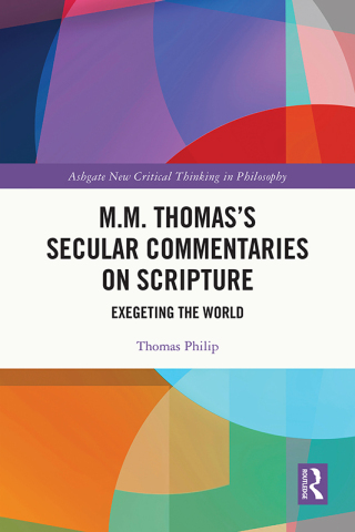 M.M. Thomas’s Secular Commentaries on Scripture