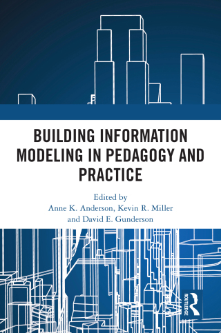 Building Information Modeling in Pedagogy and Practice