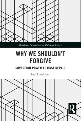 Why We Shouldn’t Forgive