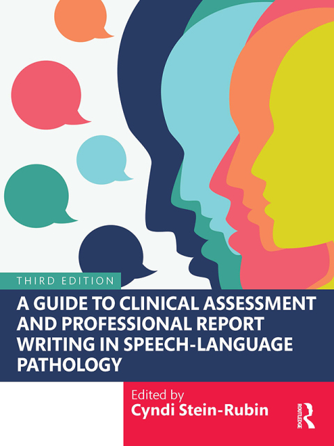 Cover image for book A Guide to Clinical Assessment and Professional Report Writing in Speech-Language Pathology